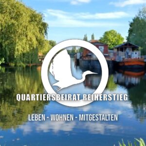 Hintergrundbild ist der Veringkanal auf Höhe der Honigfabrik, darauf ein Logo bestehend aus einem weißen Reiher in einem weißen Kreis. Dazu der Schrifzug "Quartiersbeirat Reiherstieg, Leben Wohnen, Mitgestalten"