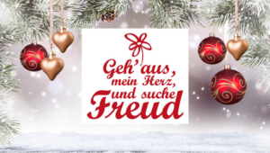 Veranstaltungsbild (weihnachtlicher Schmuck) von "Geh aus mein Herz, und suche Freud'