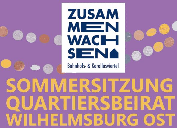 Bericht aus der Sitzung des Quartiersbeirats Wilhelmsburg Ost am 10. Juli 2024