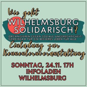 Grünes Bild. Text: Wie geht Wilhelmsburg Solidarisch. Einladung zur Kennenlernveranstaltung und die Daten