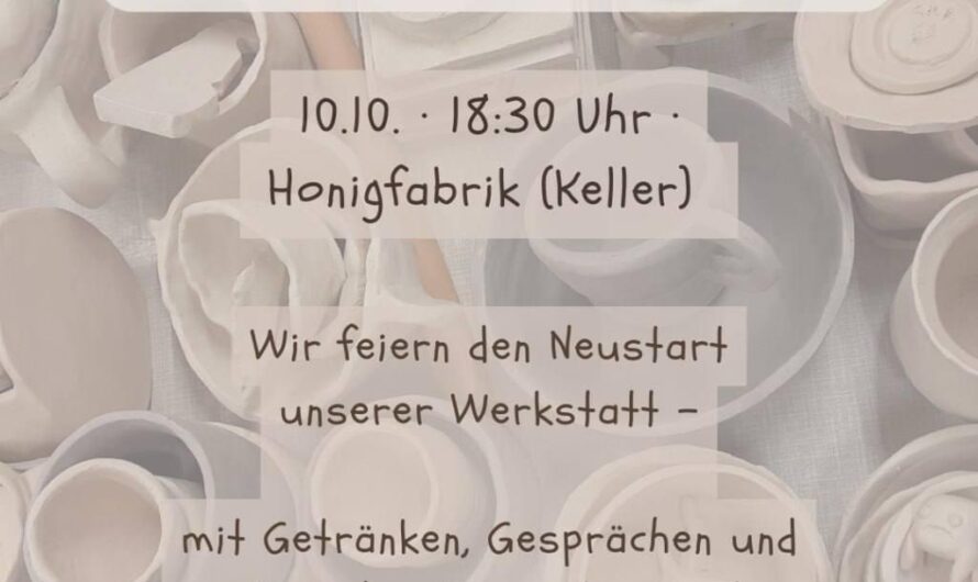 Reopening der Töpferei-Werkstatt