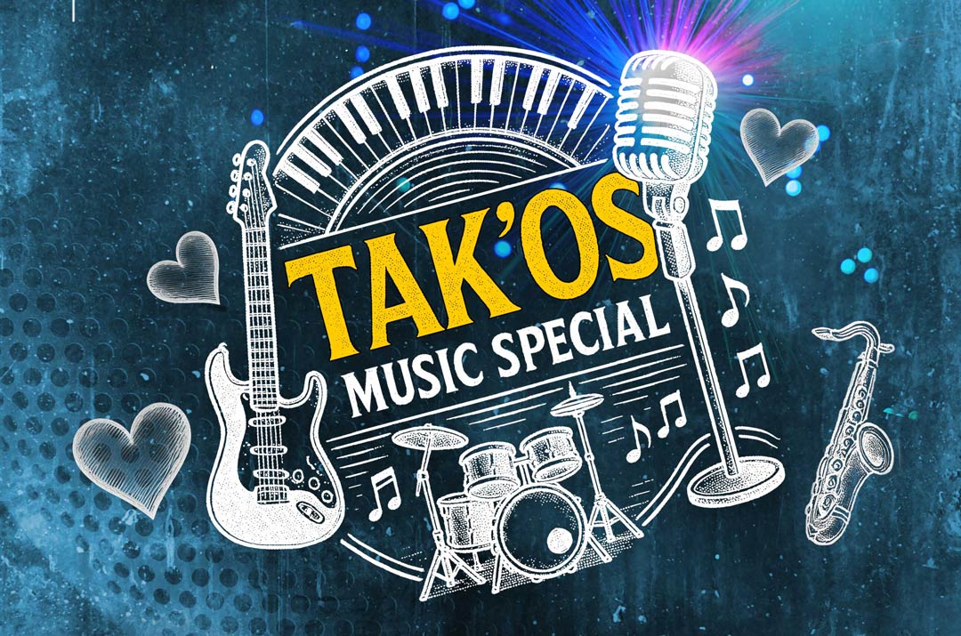TAK'OS MUSIC SPECIAL