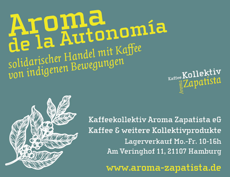 grüne Anzeige mit weißer und gelber Schrift. Headline: Aroma de la autonomia Solidarischer Handel mit Kaffee von indigenen Bewegungen Dazu die Adresse und die Öffnungszeiten
